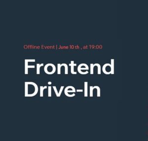 Афіша події Frontend Drive-In із зазначенням дати — 10 червня о 19:00, стильний темний фон із акцентом на назву заходу.
